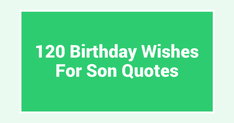 120 Birthday Wishes For Son Quotes