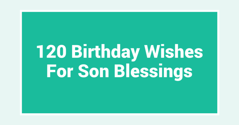 120 Birthday Wishes For Son Blessings