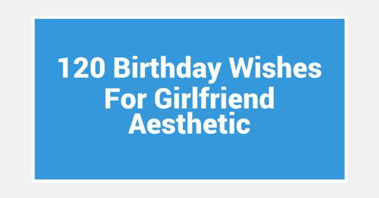 120 Birthday Wishes For Girlfriend Aesthetic