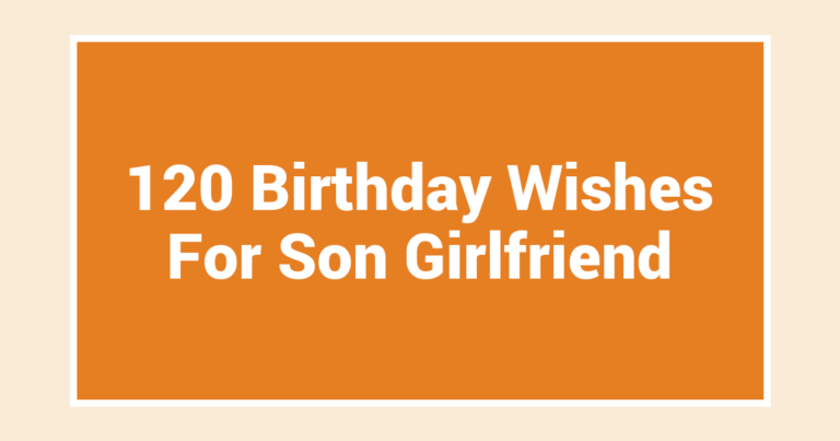 120 Birthday Wishes For Son Girlfriend