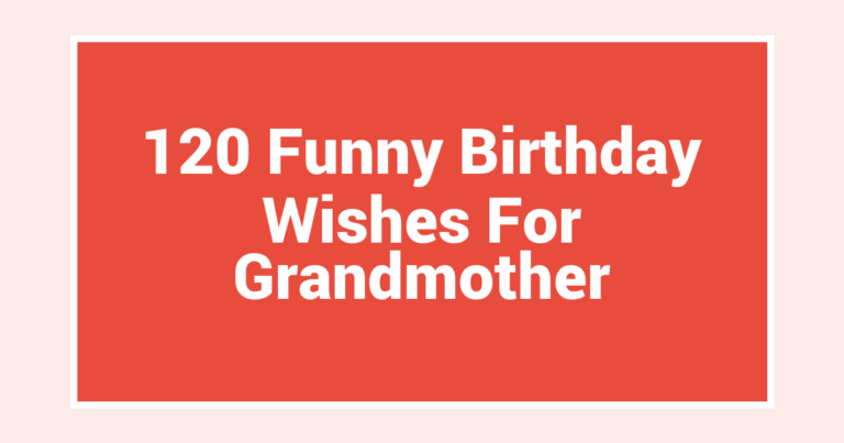 120 Funny Birthday Wishes For Grandmother