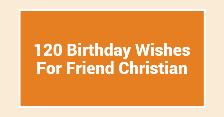 120 Birthday Wishes For Friend Christian