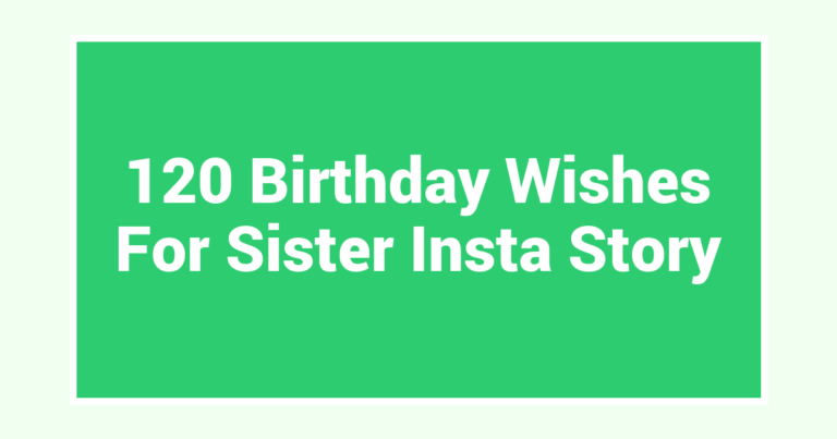 120 Birthday Wishes For Sister Insta Story