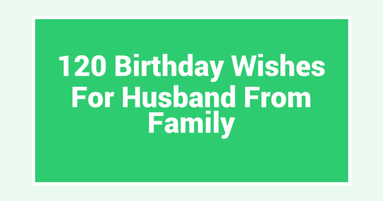 120 Birthday Wishes For Husband From Family