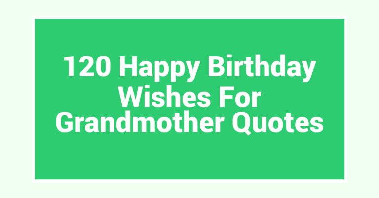 120 Happy Birthday Wishes For Grandmother Quotes