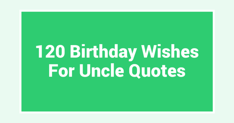 120 Birthday Wishes For Uncle Quotes