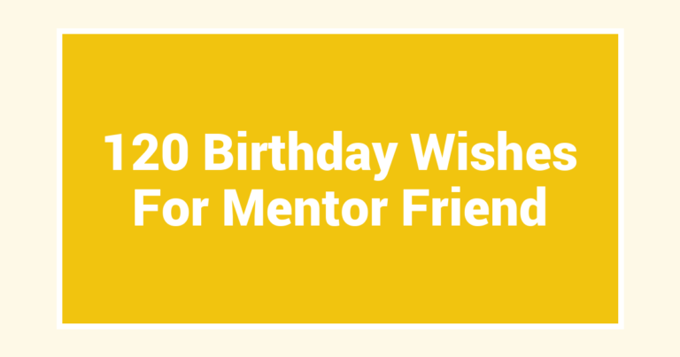 120 Birthday Wishes For Mentor Friend