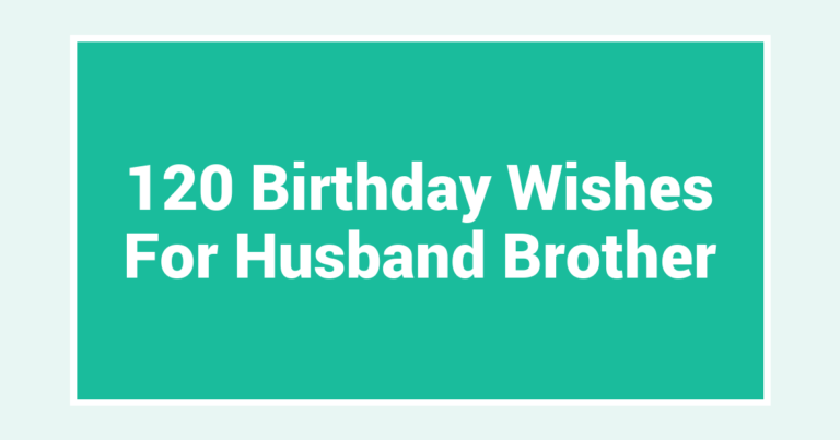 120 Birthday Wishes For Husband Brother